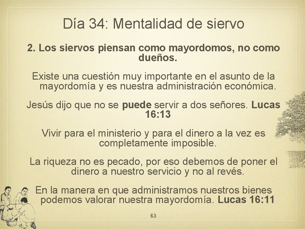 Día 34: Mentalidad de siervo 2. Los siervos piensan como mayordomos, no como dueños.