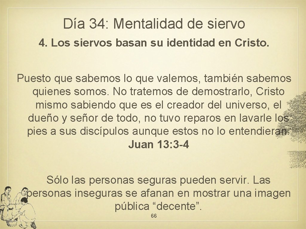 Día 34: Mentalidad de siervo 4. Los siervos basan su identidad en Cristo. Puesto