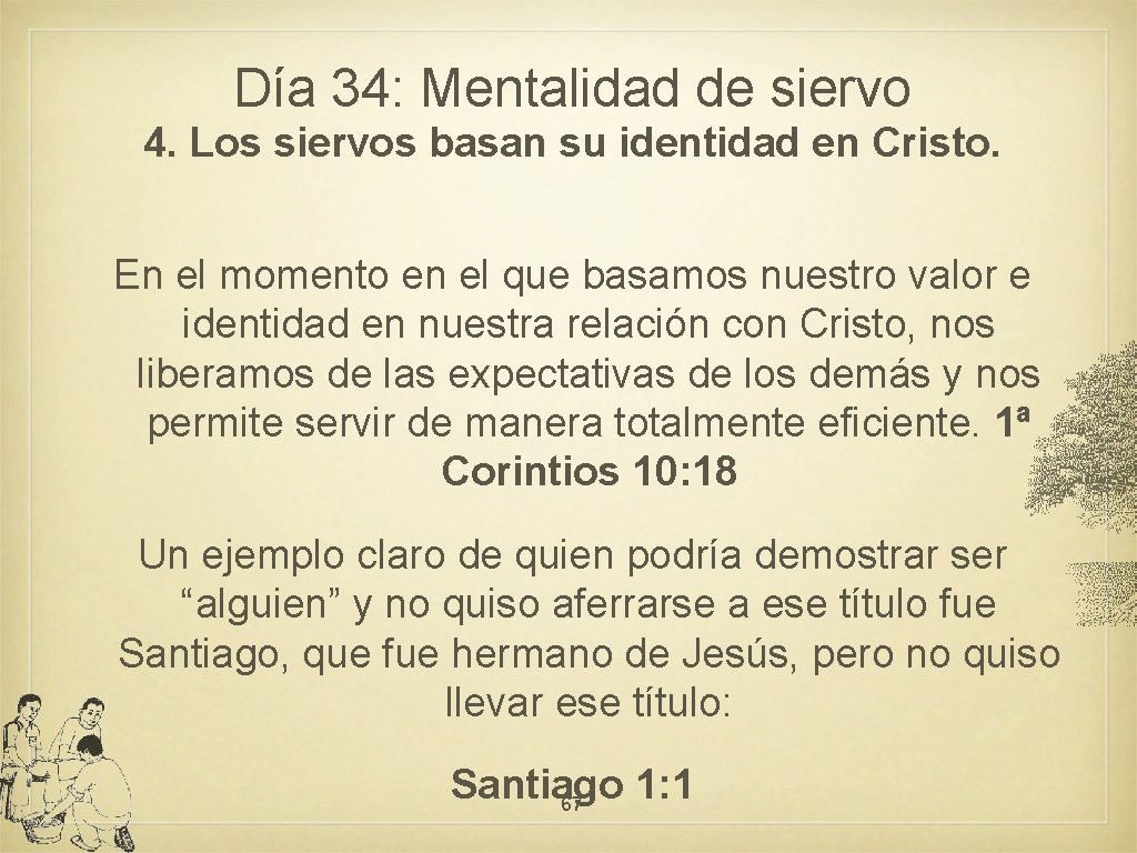 Día 34: Mentalidad de siervo 4. Los siervos basan su identidad en Cristo. En