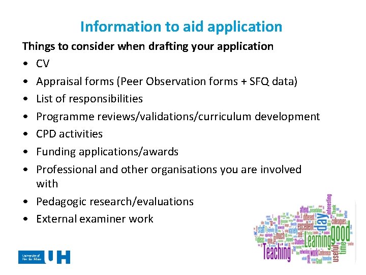 Information to aid application Things to consider when drafting your application • CV •