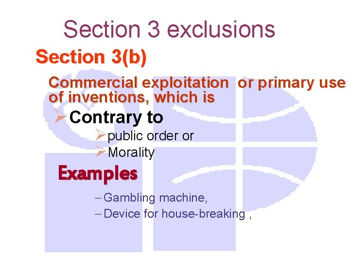 Section 3 exclusions Section 3(b) Commercial exploitation or primary use of inventions, which is