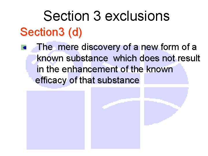 Section 3 exclusions Section 3 (d) The mere discovery of a new form of