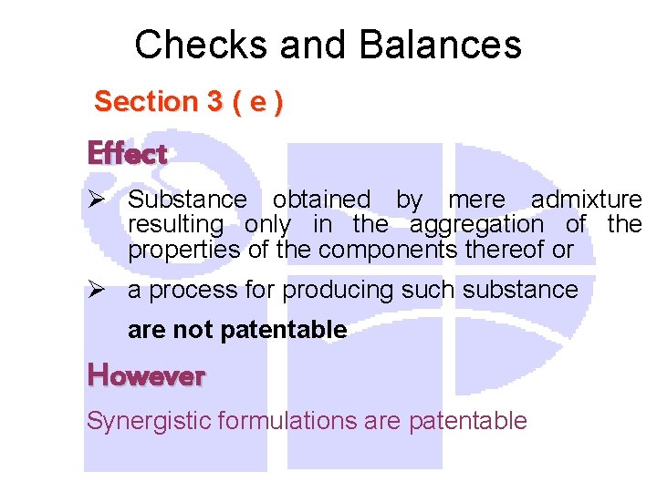 Checks and Balances Section 3 ( e ) Effect Ø Substance obtained by mere