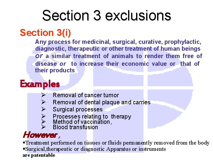 Section 3 exclusions Section 3(i) Any process for medicinal, surgical, curative, prophylactic, diagnostic, therapeutic