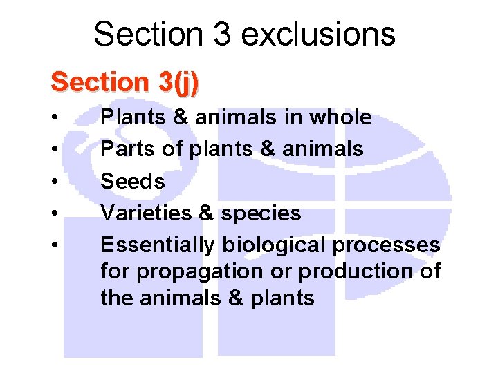 Section 3 exclusions Section 3(j) • • • Plants & animals in whole Parts