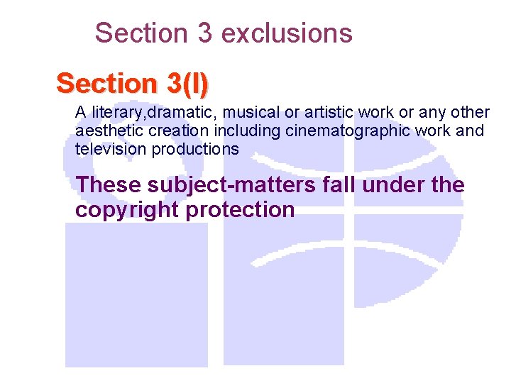 Section 3 exclusions Section 3(l) A literary, dramatic, musical or artistic work or any