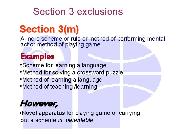 Section 3 exclusions Section 3(m) A mere scheme or rule or method of performing