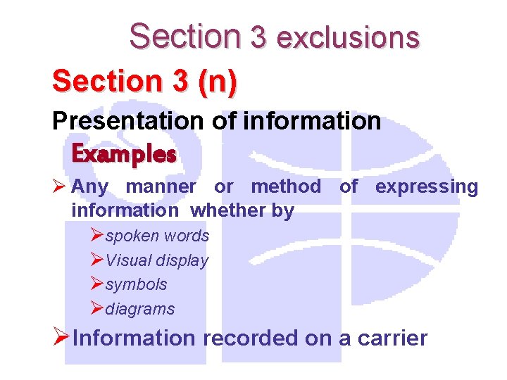 Section 3 exclusions Section 3 (n) Presentation of information Examples Ø Any manner or