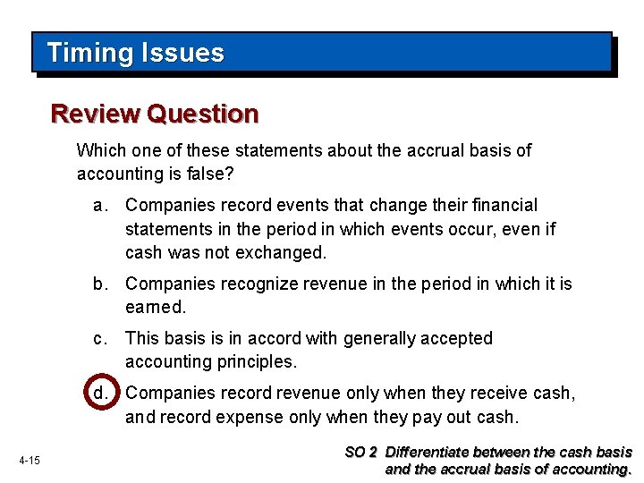 Timing Issues Review Question Which one of these statements about the accrual basis of Timing Issues Review Question Which one of these statements about the accrual basis of