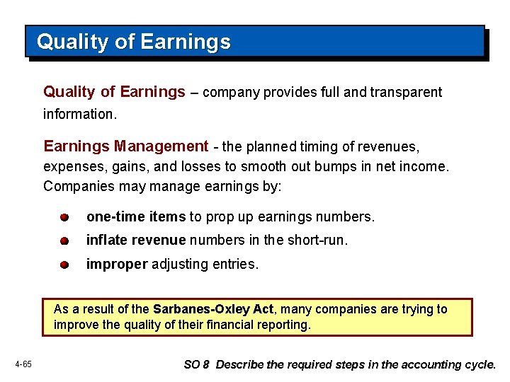 Quality of Earnings – company provides full and transparent information. Earnings Management - the Quality of Earnings – company provides full and transparent information. Earnings Management - the