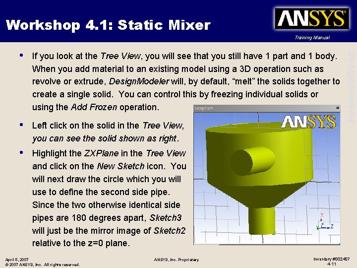 Workshop 4. 1: Static Mixer Training Manual If you look at the Tree View,