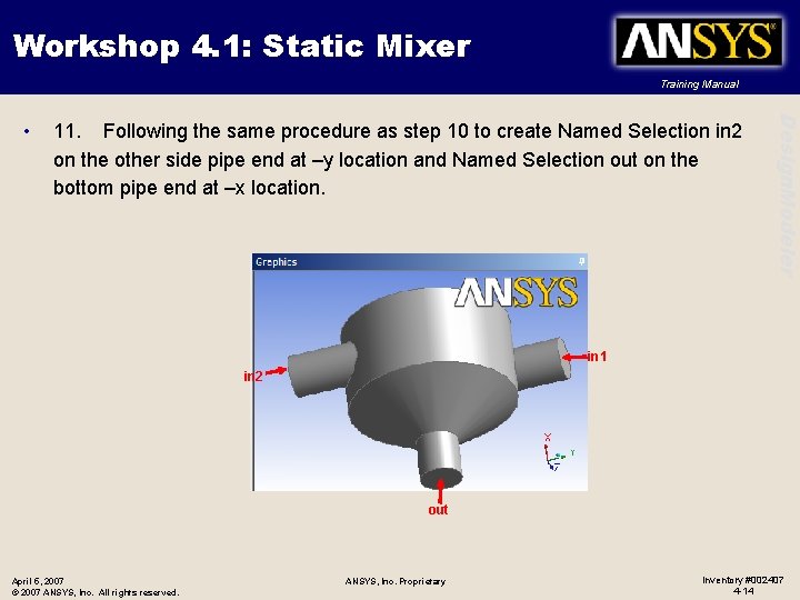 Workshop 4. 1: Static Mixer Training Manual 11. Following the same procedure as step
