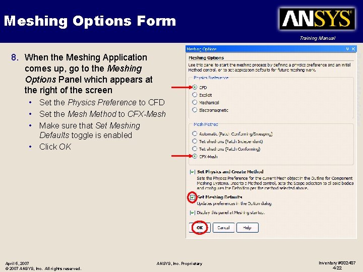 Meshing Options Form Training Manual • Set the Physics Preference to CFD • Set