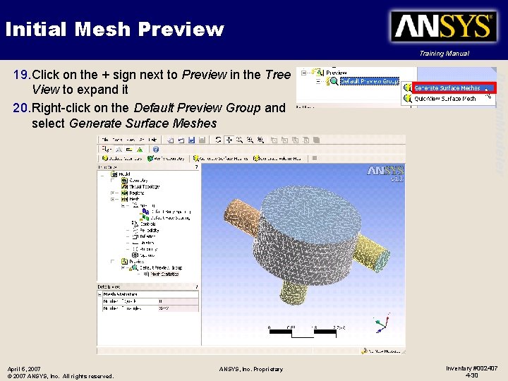 Initial Mesh Preview Training Manual April 5, 2007 © 2007 ANSYS, Inc. All rights