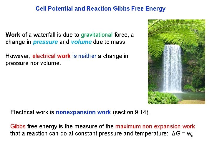 Cell Potential and Reaction Gibbs Free Energy Work of a waterfall is due to