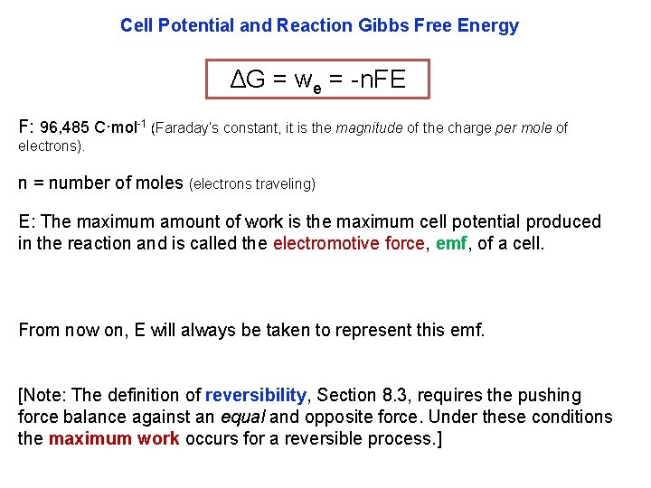 Cell Potential and Reaction Gibbs Free Energy ΔG = we = -n. FE F: