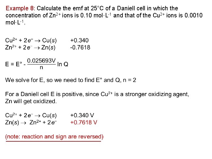 Example 8: Calculate the emf at 25°C of a Daniell cell in which the