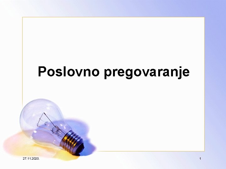 Poslovno pregovaranje 27. 11. 2020. 1 