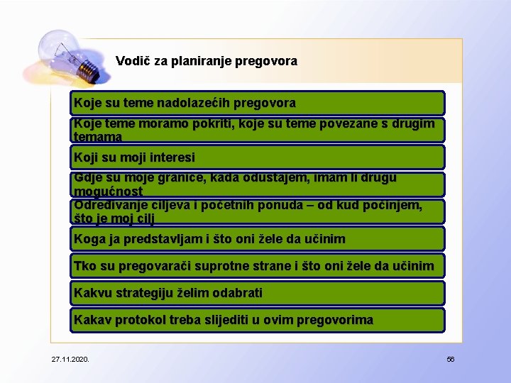 Vodič za planiranje pregovora Koje su teme nadolazećih pregovora Koje teme moramo pokriti, koje