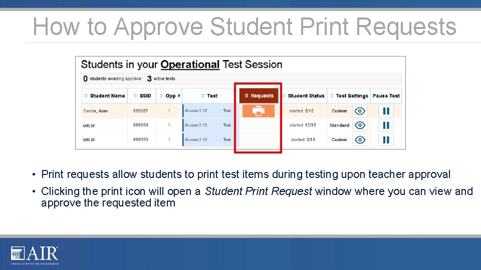 How to Approve Student Print Requests • Print requests allow students to print test