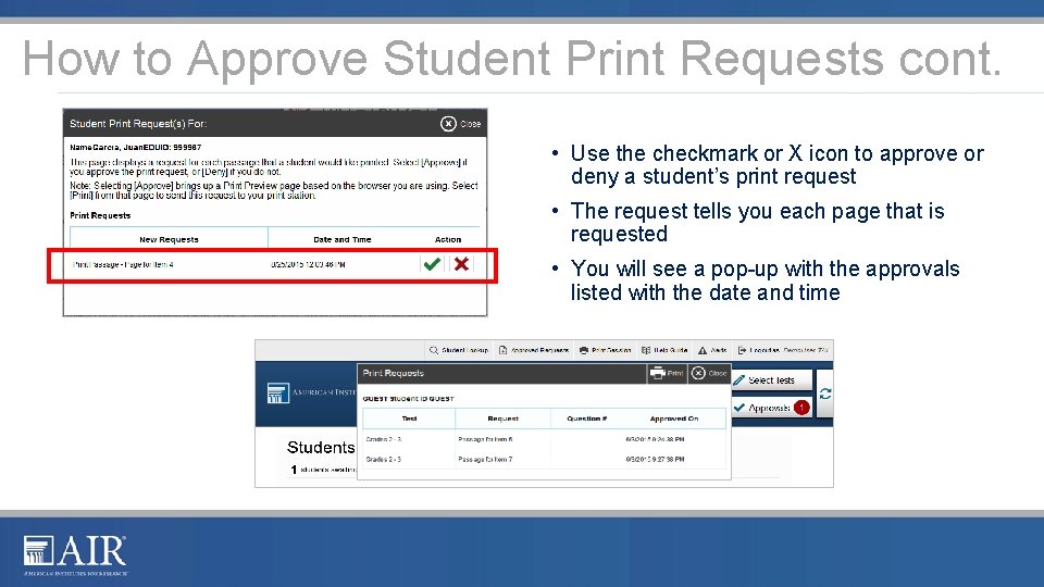 How to Approve Student Print Requests cont. • Use the checkmark or X icon