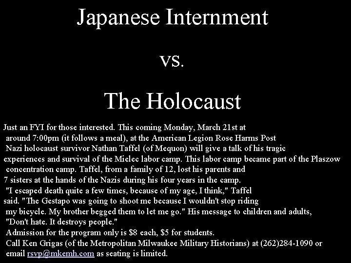 Japanese Internment vs. The Holocaust Just an FYI for those interested. This coming Monday,