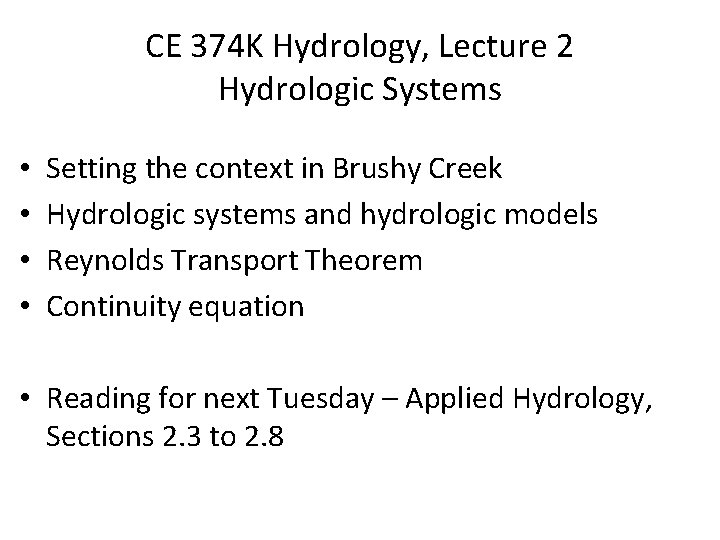 CE 374 K Hydrology, Lecture 2 Hydrologic Systems • • Setting the context in