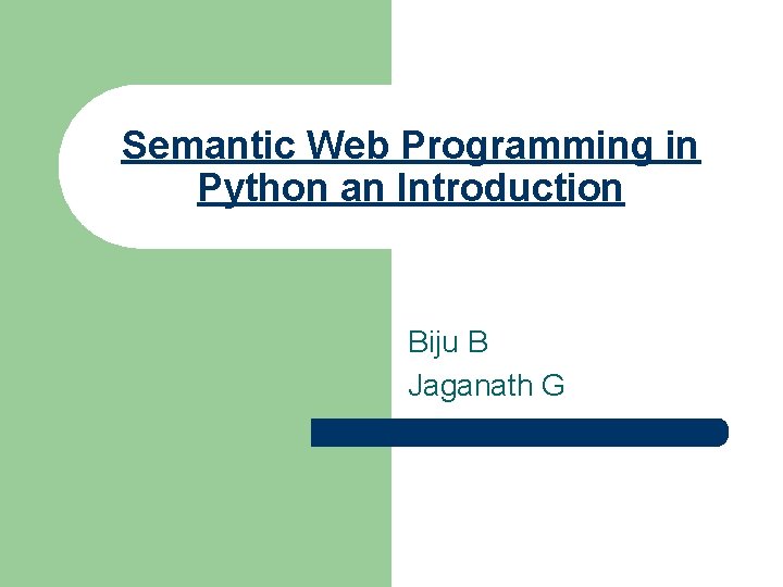 Semantic Web Programming in Python an Introduction Biju B Jaganath G 