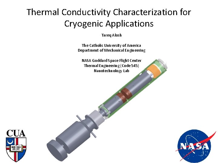 Thermal Conductivity Characterization for Cryogenic Applications Tareq Alosh The Catholic University of America Department