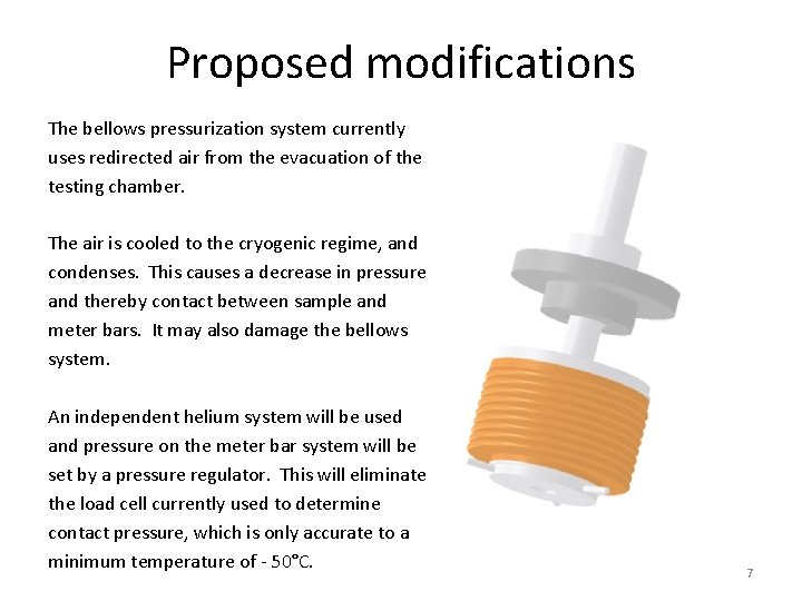 Proposed modifications The bellows pressurization system currently uses redirected air from the evacuation of