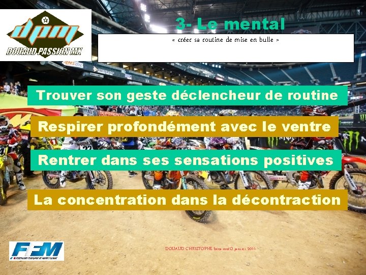 3 - Le mental « créer sa routine de mise en bulle » Trouver 3 - Le mental « créer sa routine de mise en bulle » Trouver