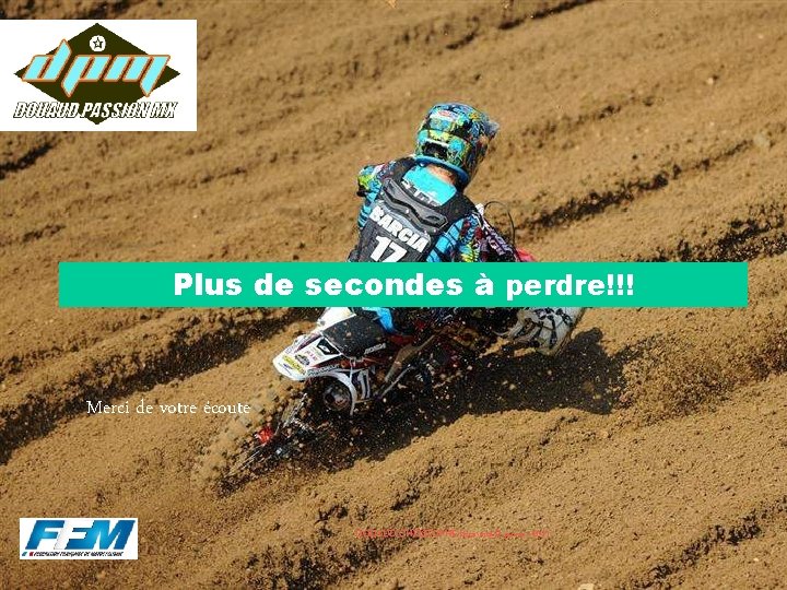 Plus de secondes à perdre!!! Merci de votre écoute DOUAUD CHRISTOPHE bees mot. O Plus de secondes à perdre!!! Merci de votre écoute DOUAUD CHRISTOPHE bees mot. O