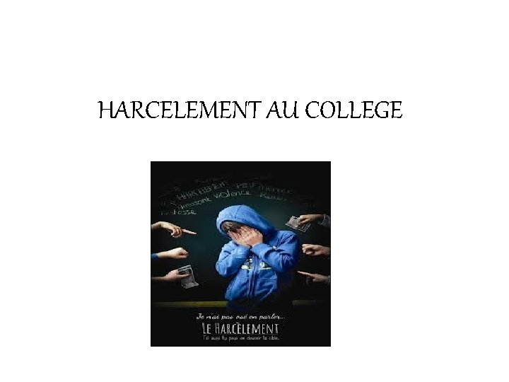 HARCELEMENT AU COLLEGE 