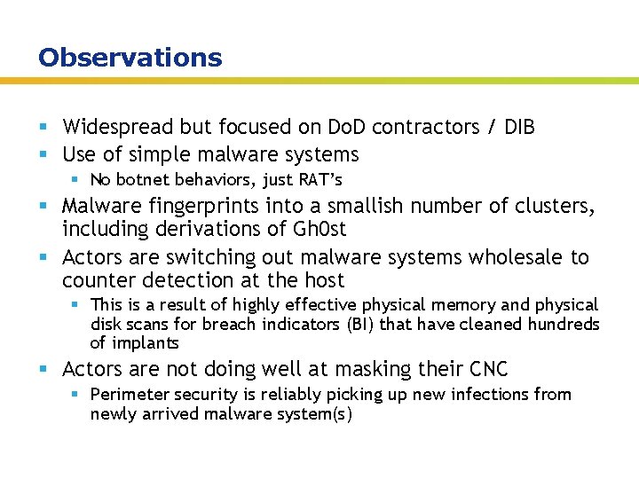 Observations § Widespread but focused on Do. D contractors / DIB § Use of