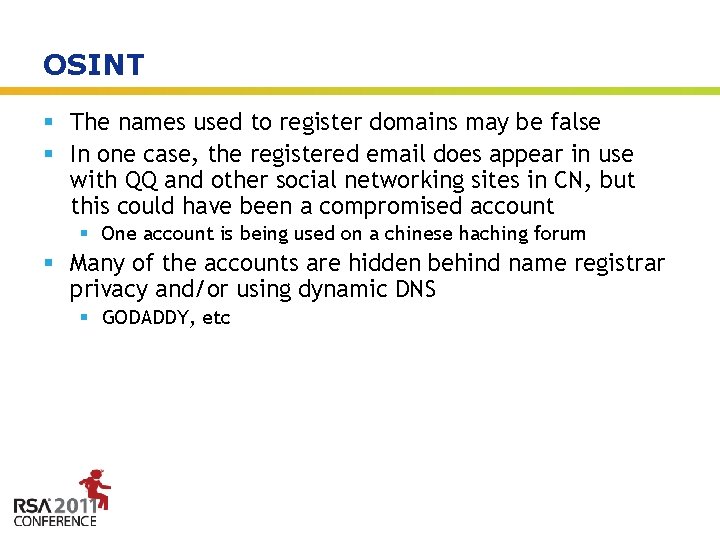 OSINT § The names used to register domains may be false § In one