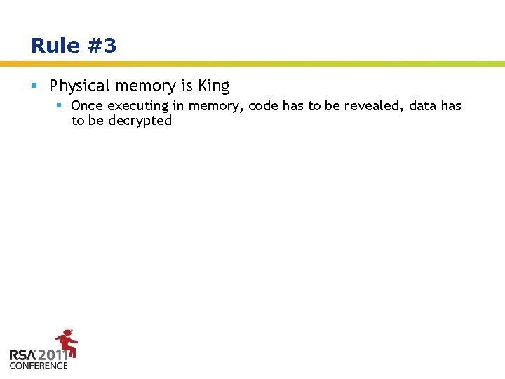 Rule #3 § Physical memory is King § Once executing in memory, code has