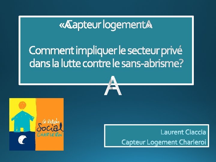  « Capteur logement » Comment impliquer le secteur privé dans la lutte contre