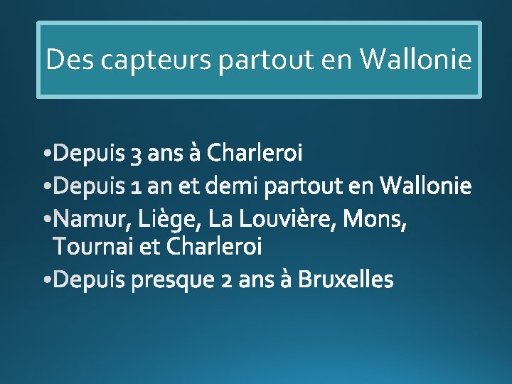 Des capteurs partout en Wallonie 