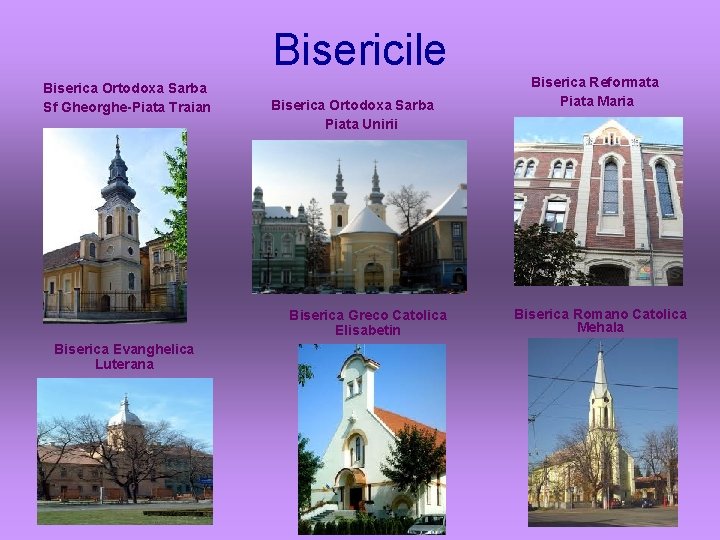 Bisericile Biserica Ortodoxa Sarba Sf Gheorghe-Piata Traian Biserica Ortodoxa Sarba Piata Unirii Biserica Greco