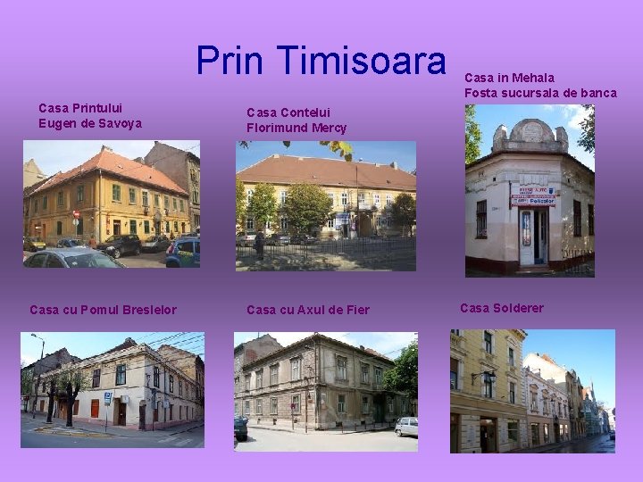 Prin Timisoara Casa Printului Eugen de Savoya Casa cu Pomul Breslelor Casa in Mehala