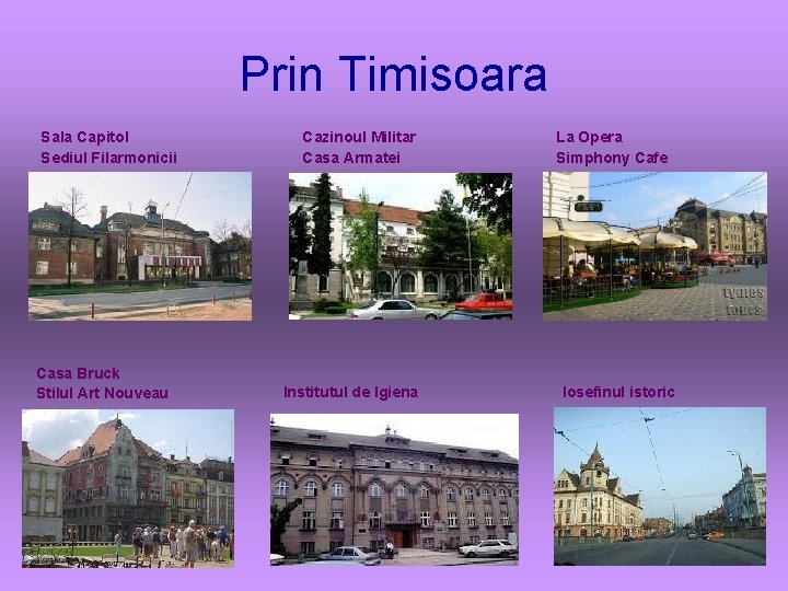 Prin Timisoara Sala Capitol Sediul Filarmonicii Casa Bruck Stilul Art Nouveau Cazinoul Militar Casa