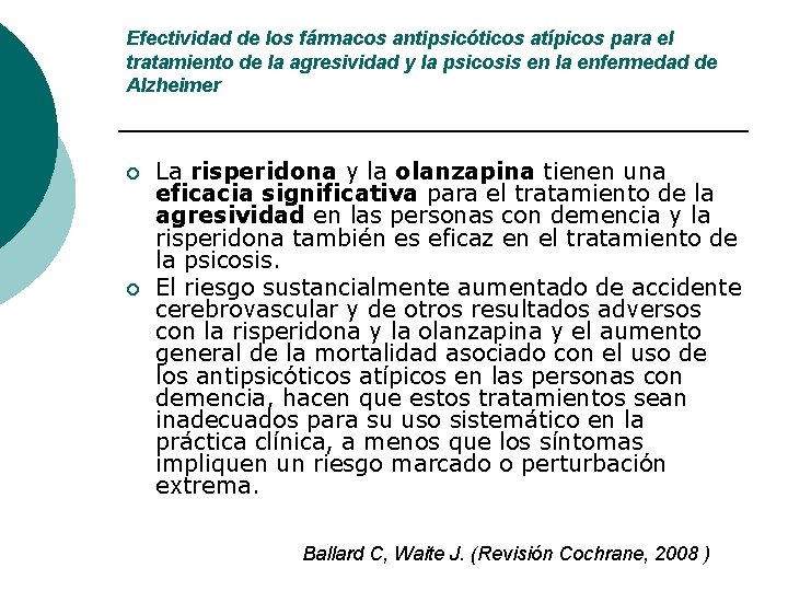 Efectividad de los fármacos antipsicóticos atípicos para el tratamiento de la agresividad y la Efectividad de los fármacos antipsicóticos atípicos para el tratamiento de la agresividad y la