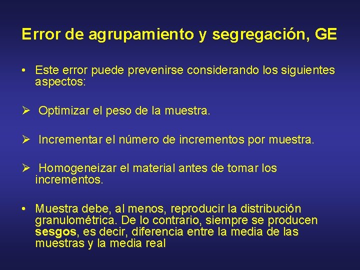 Error de agrupamiento y segregación, GE • Este error puede prevenirse considerando los siguientes