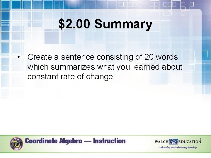 $2. 00 Summary • Create a sentence consisting of 20 words which summarizes what