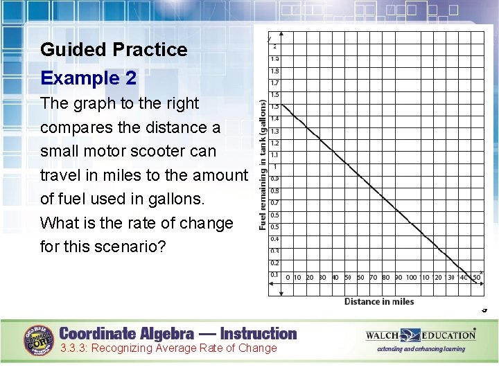 Guided Practice Example 2 The graph to the right compares the distance a small