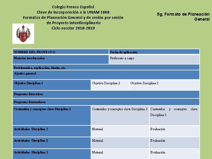 Colegio Franco Español Clave de incorporación a la UNAM 1008 Formatos de Planeación General