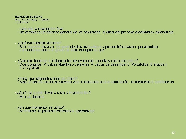  • Evaluación Sumativa • Díaz, F y Barriga, A. (2002) • ¿Qué es?