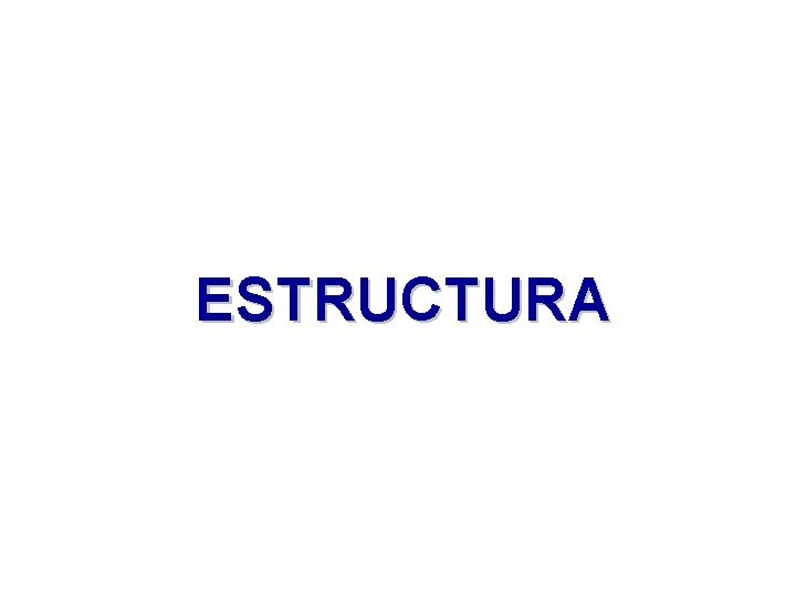 ESTRUCTURA 