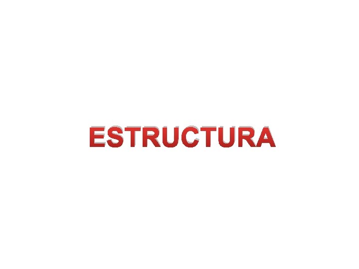 ESTRUCTURA 