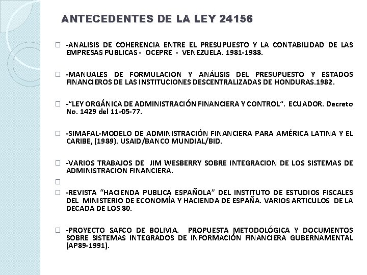 ANTECEDENTES DE LA LEY 24156 � -ANALISIS DE COHERENCIA ENTRE EL PRESUPUESTO Y LA